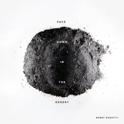 Face Down in the Desert - EP by Bobby Bugattii album reviews, ratings, credits
