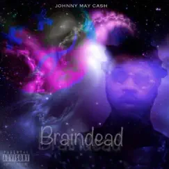 Braindead - Single by Johnny May Cash & Slapaholics album reviews, ratings, credits