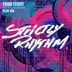 Play On (feat. Tara McDonald) [Remixes] by Todd Terry album reviews, ratings, credits