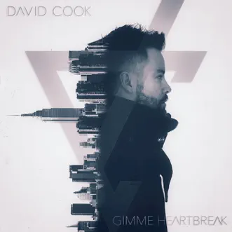 Gimme Heartbreak - Single by David Cook album download