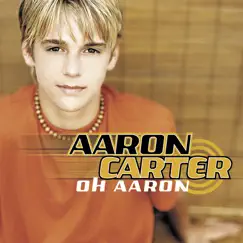 Oh Aaron (feat. Nick Carter & No Secrets) Song Lyrics