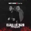 Elias Lo Hizo Primero (feat. Danny Ray) - Single album lyrics, reviews, download