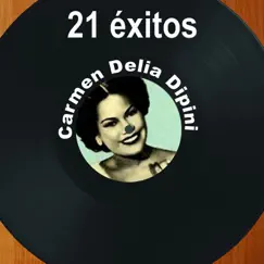 21 Éxitos: Carmen Delia Dipiní by Carmen Delia Dipini album reviews, ratings, credits