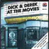 Dick & Derek at the Movies album lyrics, reviews, download