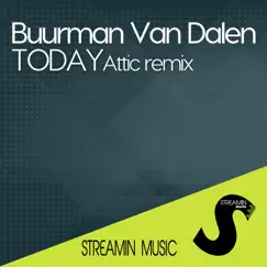 Today (Attic Remix) - Single by Buurman van Dalen album reviews, ratings, credits