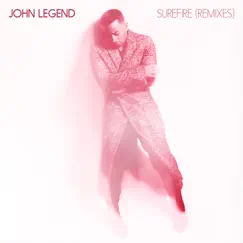 Surefire (Remixes) - Single by John Legend album reviews, ratings, credits