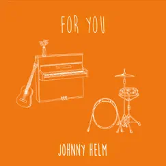 For You by Johnny Helm album reviews, ratings, credits