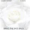 Bring the Bass Back (feat. A-cross) - Single album lyrics, reviews, download