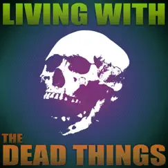 Living with the Dead Things (feat. Miracle of Sound) - Single by Bonecage album reviews, ratings, credits