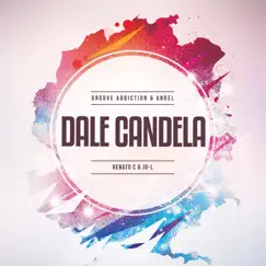 Dale Candela (feat. Renato C & Jol) [El Nino & DJ Tiago Rmx] Song Lyrics