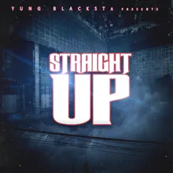 Straight Up - Single by Yung Blacksta album reviews, ratings, credits