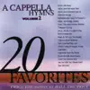 A Cappella Hymns, Vol. 2 album lyrics, reviews, download