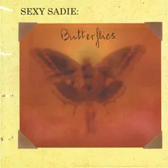 Butterflies by Sexy Sadie album reviews, ratings, credits
