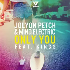 Only You by Jolyon Petch, Mind Electric & Kings album reviews, ratings, credits