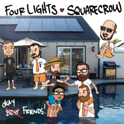 Okay Friends - EP by Four Lights & Squarecrow album reviews, ratings, credits
