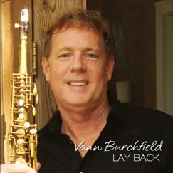 Lay Back by Vann Burchfield album reviews, ratings, credits