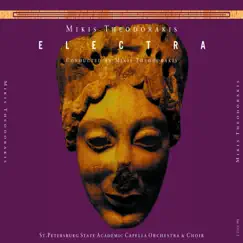 Theodorakis: Electra by Mikis Theodorakis, St. Petersburg State Academic Capella Orchestra & St. Petersburg State Academic Capella Choir album reviews, ratings, credits