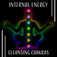 Internal Energy: Cleansing Chakras Song Lyrics