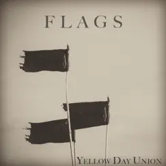 Flags - EP by Yellow Day Union album reviews, ratings, credits