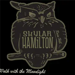 Walk with the Moonlight - EP by Skylar Hamilton album reviews, ratings, credits