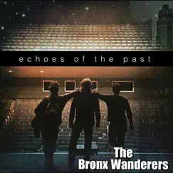 Echoes of the Past by The Bronx Wanderers album reviews, ratings, credits