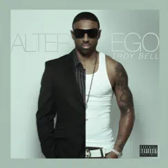 Alter Ego by Troy Bell album reviews, ratings, credits