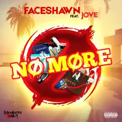 No More (feat. Jove) - Single by Faceshawn album reviews, ratings, credits