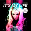 It's My Life (feat. Dee Dee) [Remixes] - Single album lyrics, reviews, download