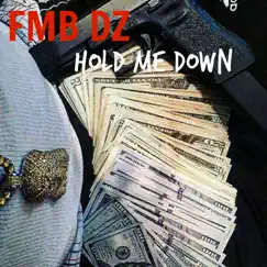 Hold Me Down - Single by Fmb Dz album reviews, ratings, credits
