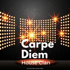 Carpe Diem - EP by House Clan album reviews, ratings, credits