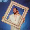 Bosco album lyrics, reviews, download