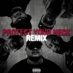 Protect Your Neck (Remix) [feat. Demrick, Jay Lonzo, Blaque Keyz & Just Juice] - Single by Big Lenbo album reviews, ratings, credits