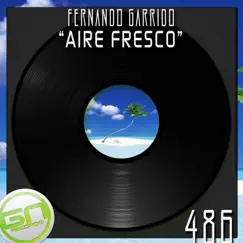 Aire Fresco - Single by Fernando Garrido album reviews, ratings, credits