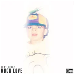 Much Love by Just Juice album reviews, ratings, credits