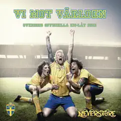 Vi Mot Världen - Single by Neverstore album reviews, ratings, credits