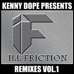 Kenny Dope Presents Ill Friction Remixes, Vol. 1 by Various Artists album reviews, ratings, credits