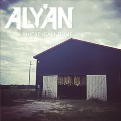 Where I Call Home - EP by Aly'an album reviews, ratings, credits