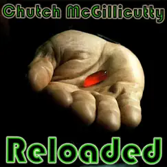 Reloaded - Single by Chutch McGillicutty album reviews, ratings, credits