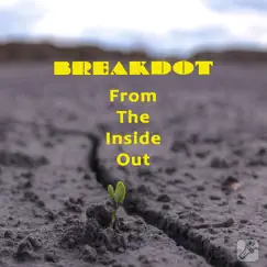 From the Inside Out - Single by Breakdot album reviews, ratings, credits
