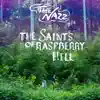The Saints of Raspberry Hill - EP album lyrics, reviews, download