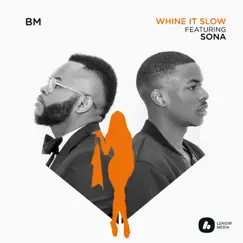 Whine It Slow (Remix) [feat. Sona] Song Lyrics