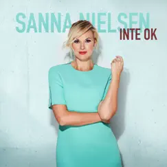 Inte ok - Single by Sanna Nielsen album reviews, ratings, credits