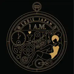 1 A.M. - Single by Eddie Japan album reviews, ratings, credits
