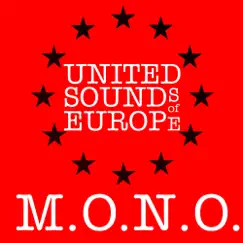 M.O.N.O. - Single by United Sounds Of Europe album reviews, ratings, credits