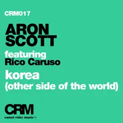 Korea (Other Side of the Word) [feat. Rico Caruso] - EP by Aron Scott album reviews, ratings, credits