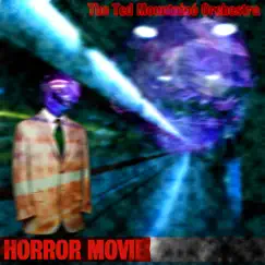 Horror Movie by The Ted Mountainé Orchestra album reviews, ratings, credits