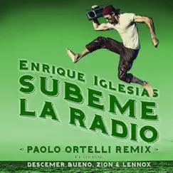SÚBEME LA RADIO (feat. Descemer Bueno & Zion & Lennox) [Paolo Ortelli Remix] - Single by Enrique Iglesias album reviews, ratings, credits