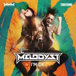 I'm Ok (Traxtorm 0186) - Single by The Melodyst album reviews, ratings, credits