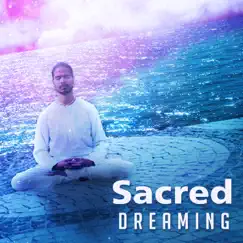 Sacred Dreaming: Native American, Flute Music, Relaxing Nature, Sounds of Winds for Deep Meditation, Relaxation, Sleep & Healing by Various Artists album reviews, ratings, credits