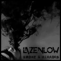 Smoke & Mirrors - Single by Lazenlow album reviews, ratings, credits